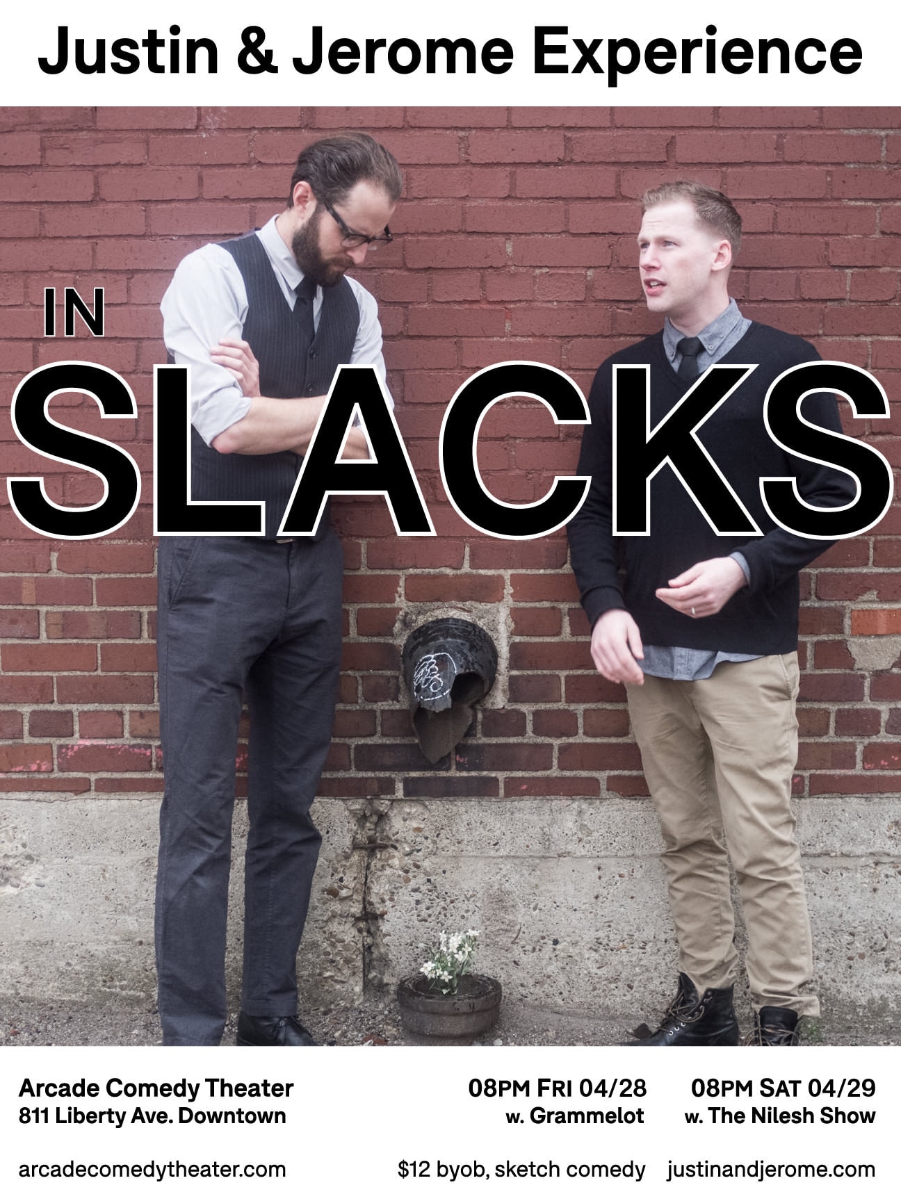 A show poster for JJE’s show “In Slacks.” Justin and Jerome stand in front of a brick wall looking dapper. Justin is on the left with a tie and vest on. Bespecatled he is looking down to the ground and what looks to be a flower growing out of a broken pipe. Jerome has a tie and sweater on, he is looking off into the distance.